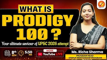 WHAT IS PRODIGY 100? | YOUR ULTIMATE SAVIOUR OF UPSC 2026 ATTEMPT
