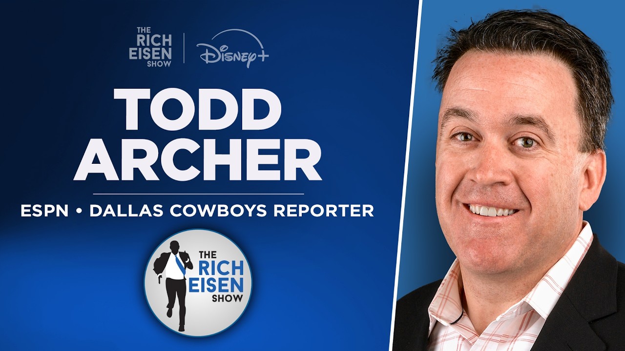 ESPN Cowboys Insider Todd Archer Talks Von Miller, Pickens & More with Rich Eisen | Full Interview