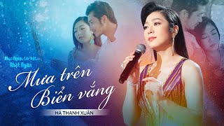 MƯA TRÊN BIỂN VẮNG - HÀ THANH XUÂN | Sáng tác: NHẬT NGÂN | Official Music Video