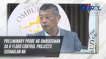 Preliminary probe ng Ombudsman sa 6 flood control projects sisimulan na | TV Patrol