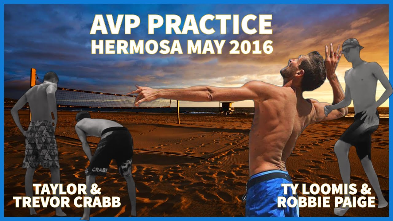 Ty Loomis & Robbie Page vs. Taylor Crabb & Trevor Crabb - AVP Practice - Hermosa Beach - May 2016