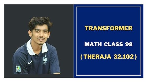 123. Transformer Math Problems Bangla || Class 98 || Theraja 32.102 ||Transformer Bangla Tutorial