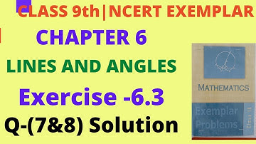 NCERT Exemplar Ex 6.3 Q (7&8) Solution Ch 6 Class 9 Maths|CIass 9 Maths NCERT Exemplar Solution|