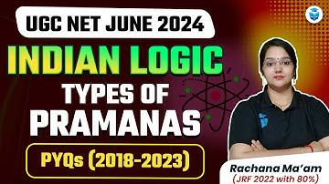 UGC NET Indian Logic PYQs | Types of Pramanas PYQ