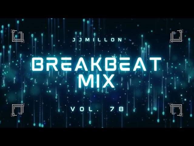 Breakbeat Mix 78 ✴️ 2024 🎛 class=