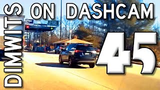 Dimwits On Dashcam - Vol 45