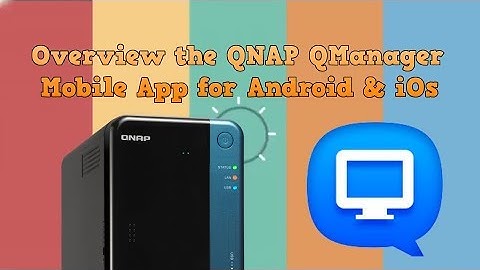 Review of the QNAP QManager Mobile App for Android and iOs