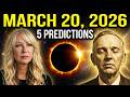 Five Predictions Converging On March 20 2026 Nobody Sees Coming