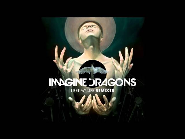 Imagine Dragons – I Bet My Life (Alex Adair remix) class=