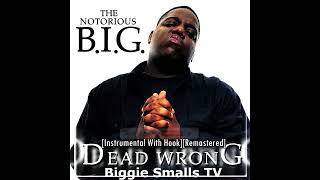 Dead Wrong [Instrumental Version With Hook] - The Notorious B.I.G. [Remastered]
