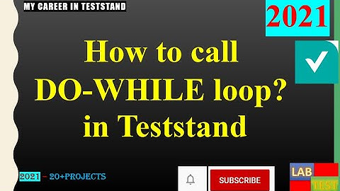 9.Section || TS| How to call Do-While Condition? in Teststand  || Beginner|||
