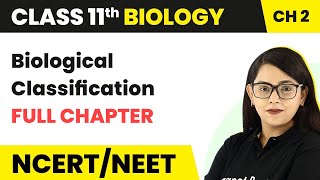 Biological Classification   Chapter Explanation  Class 11 Biology Chapter 2  Ncertneet
