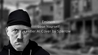 Lose Yourself  Eminem (Hitler AI Cover)