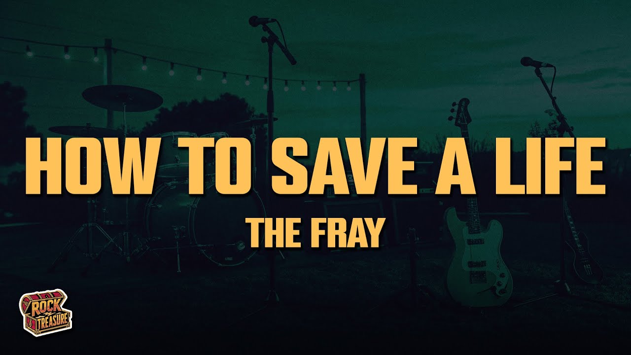 The Fray - How to Save a Life (Lyrics)