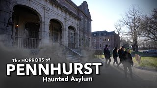 The HORRORS of Pennhurst Haunted Asylum  4K