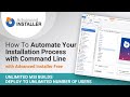 How to Automate Your Installation Process With Command Line | Advanced Installer Freeware
