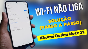 Xiaomi Note 11 não funciona wi-fi e fica desligando, reiniciando ou travando o aparelho | Resolvido!