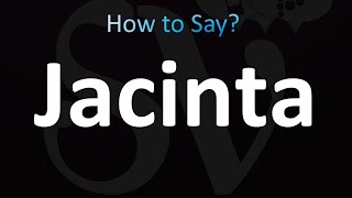 How to Pronounce Jacinta (correctly!)