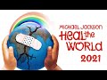 2021 힐더월드 ( Heal The World 2021) - Michael Jackson