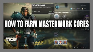 Destiny 2 | How To Farm Masterwork Cores
