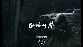 TOPIC - Breaking Me (Kaan Can Remix)