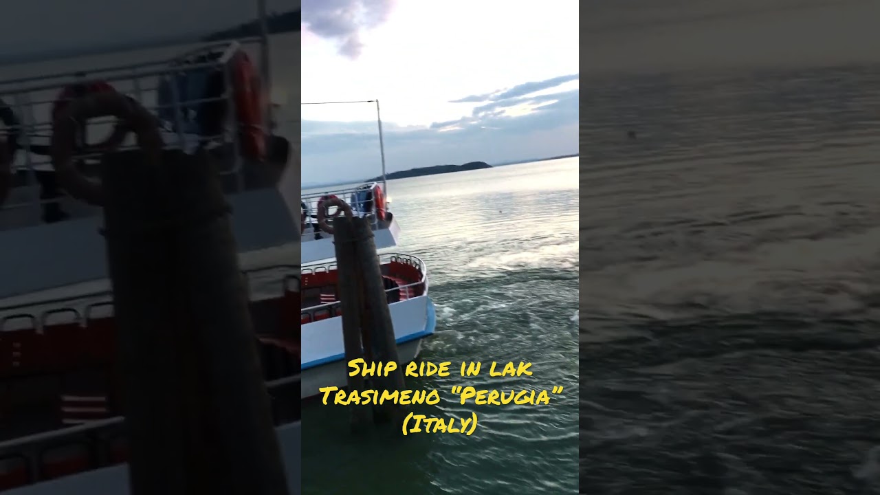 Ship Ride in Lake Trasimeno “Perugia “ (Italy)