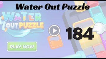 🎮 Water Out Puzzle Level 184 Walkthrough | Fun Brain Challenge 💧 | Go Answer