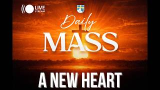 God Wants to Give You a New Heart Daily Mass Thursday 8 30 AM