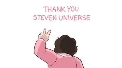 GOODBYE, STEVEN UNIVERSE. (TRIBUTE)