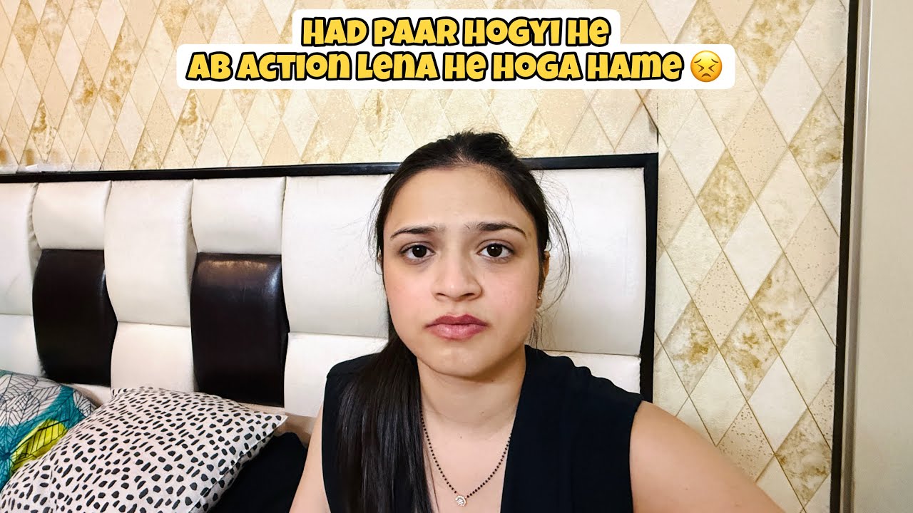 Had Paar Hogyi He 😣 Ab Action Lena He hoga Hame