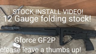 Gforce Arms, GF2P 12 Gauge pump, extendable folding stock install! Better reach and storage safety.