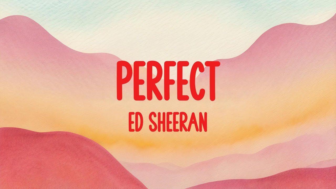 Perfect Ed Sheeran Po Polsku Tekst Ed Sheeran - Perfect (Tekst/Lyrics) - YouTube