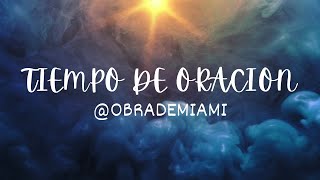 TIEMPO DE ORACION | ESCRIBA SU PETICION | SOMOS IGLESIA OBRA DE MIAMI | ABRIL 15, 2024