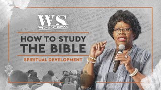 Spiritual Development: How To Study The Bible  Elder Sandra Jackson