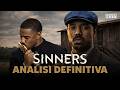 SINNERS SPIEGATO: il senso de "I PECCATORI" e perché ha vinto agli Oscar