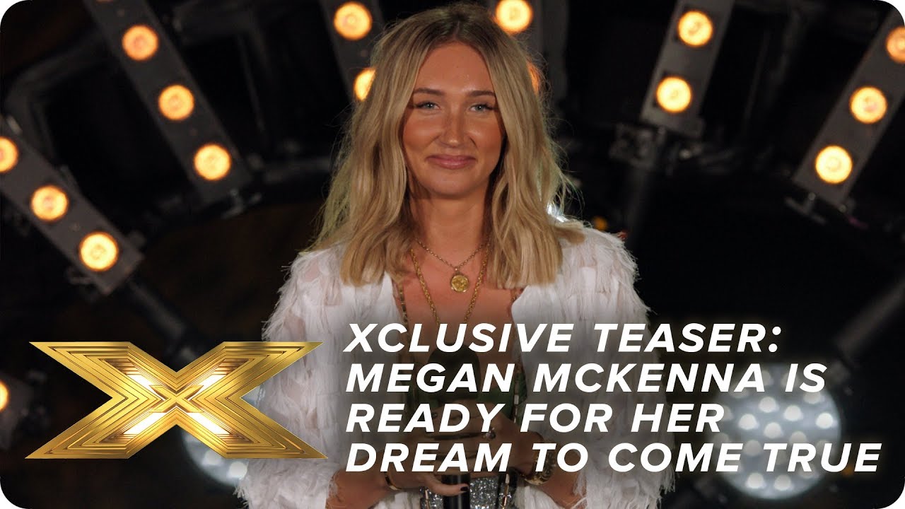 XCLUSIVE TEASER: Megan Mckenna is ready for her dream to come true! | X Factor: Celebrity