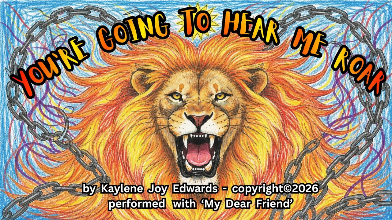 Watch YOU’RE GOING TO HEAR ME ROAR by Kaylene Joy Edwards on YouTube Watch YOU’RE GOING TO HEAR ME ROAR by Kaylene Joy Edwards on YouTube