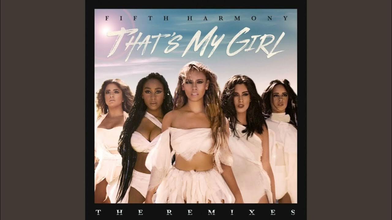 Fifth Harmony that's my girl. Thats my girl. FIFTH+HARMONY+THAT%27S+MY+GIRL. Thats my girl песня. That my girl fifth harmony