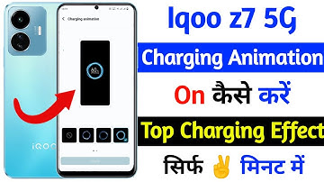 how to charging animation setting iqoo z7 5g | iqoo z7 5g charging animation on kaise kare