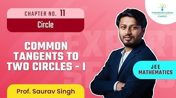 Common Tangents to Two Circles | Part – 1 | Circle | JEE | Mathematics - TG Campus