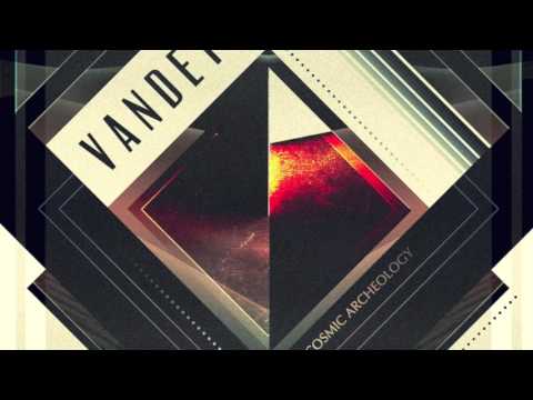 Vandeta Cosmic Archeology