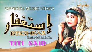 Sholawat Nabi Terbaik | Istighfar Astaghfirullah Robbal Baroya - Titi Said (Official Video Music )