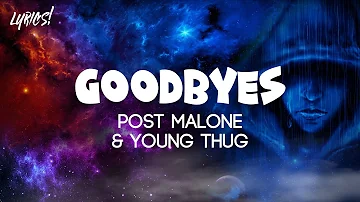 Post Malone - Goodbyes (Lyrics) [Feat. Young Thug]