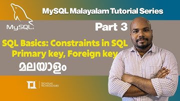 Part 3: SQL Basics: Constraints in SQL Primary key, Foreign key | My SQL Malayalam Tutorial Series