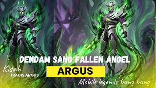 Argus | Dendam sang Fallen Angel | kisah tragis argus mobile Legends|Lore MLBB