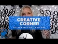 Creative Corner: Toilet Paper Roll Wall Art