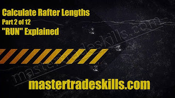 How to Calculate Rafter Length, Part 2 of 12, "RUN" Explained