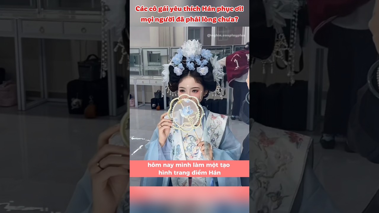Tạo hình trang điểm Hán phục phong cách thời Tống. #cosplay #cotrang #makeup #lamdep #shorts