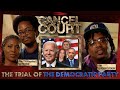 The Trial Of The Democratic Party | Cancel Court EP 5