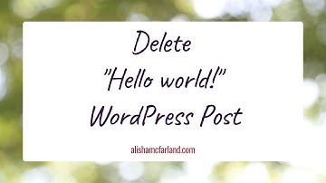 Delete "Hello world!" WordPress Post